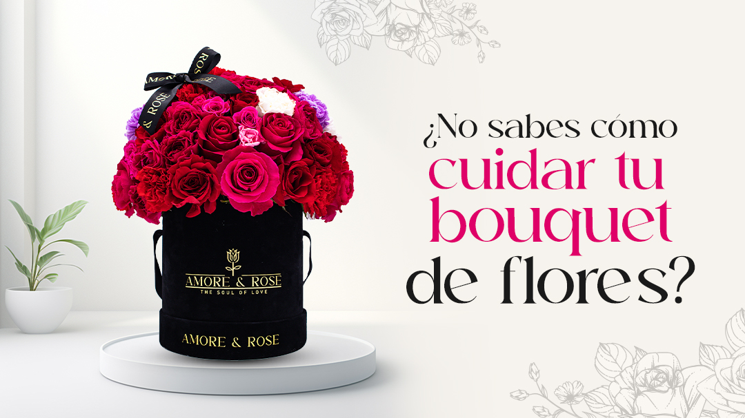 ¿No sabes cómo cuidar tu bouquet de flores? Haz lo siguiente